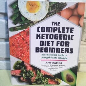 The Complete Ketogenic Diet for Beginners cookbook